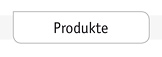 Produkte